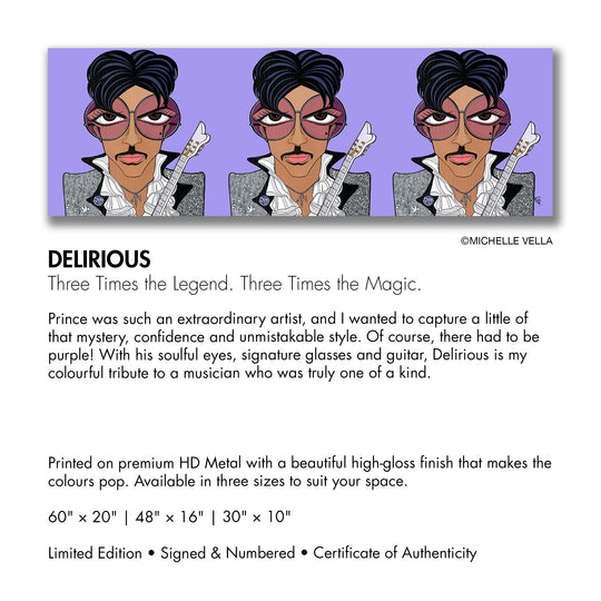 Delirious, HD Metal Limited Edition Print